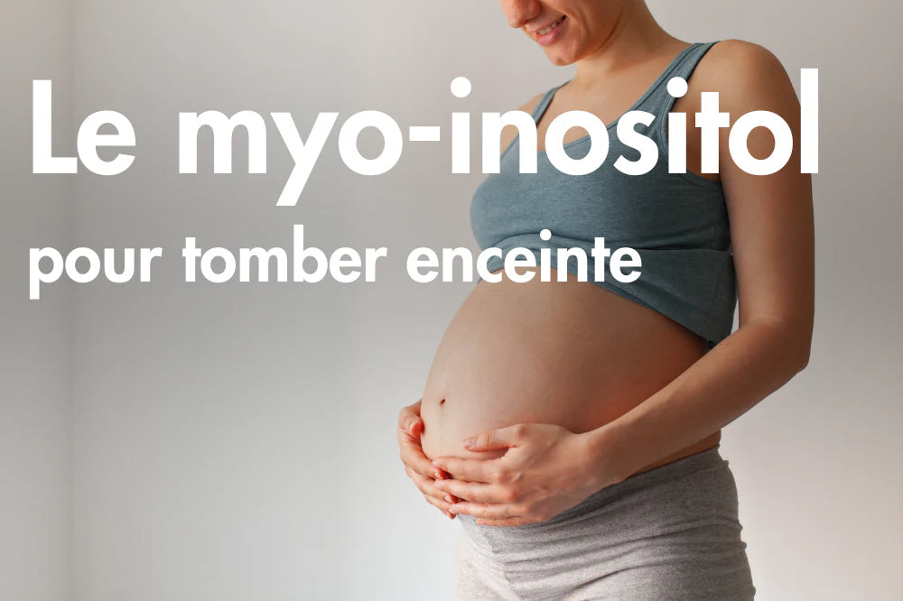 Le myo-inositol pour tomber enceinte